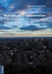 Wohnen und Zusammenleben in den europäischen Metropolregionen Athen und Berlin