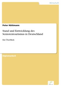 Stand und Entwicklung des Seniorentourismus in Deutschland