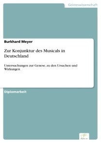Zur Konjunktur des Musicals in Deutschland