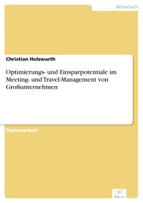 Optimierungs- und Einsparpotentiale im Meeting- und Travel-Management von Großunternehmen