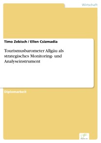 Tourismusbarometer Allgäu als strategisches Monitoring- und Analyseinstrument
