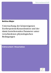 Untersuchung der körpereigenen Erythropoietin-Konzentration und der damit korrelierenden Parameter unter verschiedenen physiologischen Bedingungen