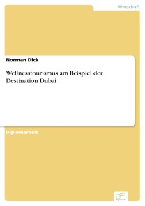 Wellnesstourismus am Beispiel der Destination Dubai