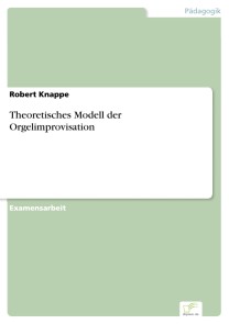 Theoretisches Modell der Orgelimprovisation