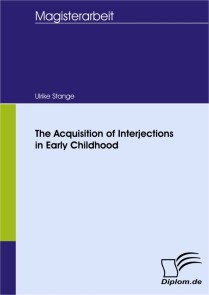 The Acquisition of Interjections in Early Childhood
