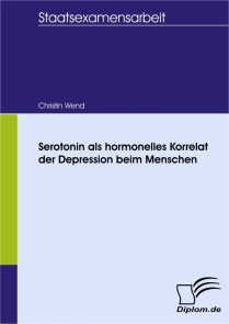 Serotonin als hormonelles Korrelat der Depression beim Menschen
