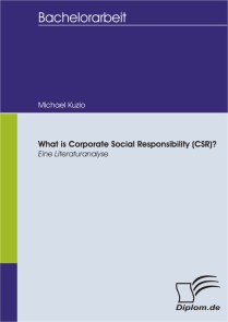 What is Corporate Social Responsibility (CSR)? Eine Literaturanalyse