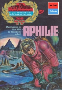 Perry Rhodan 700: Aphilie