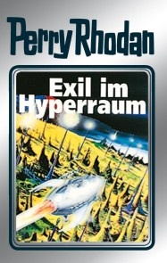 Perry Rhodan 52: Exil im Hyperraum (Silberband)