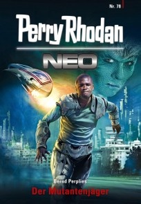 Perry Rhodan Neo 078: Der Mutantenjäger