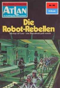 Atlan 60: Die Robot-Rebellen