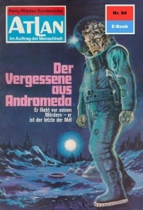 Atlan 94: Der Vergessene aus Andromeda