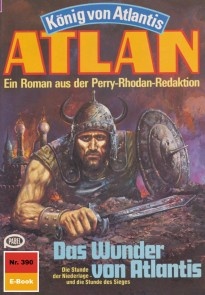 Atlan 390: Das Wunder von Atlantis