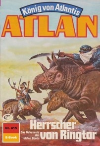Atlan 415: Herrscher von Ringtor