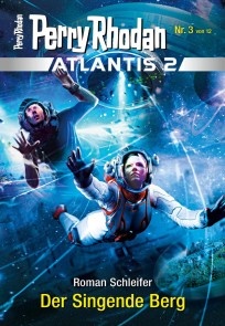 Atlantis 2023 / 3: Der Singende Berg