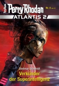 Atlantis 2023 / 4: Verkünder der Superintelligenz
