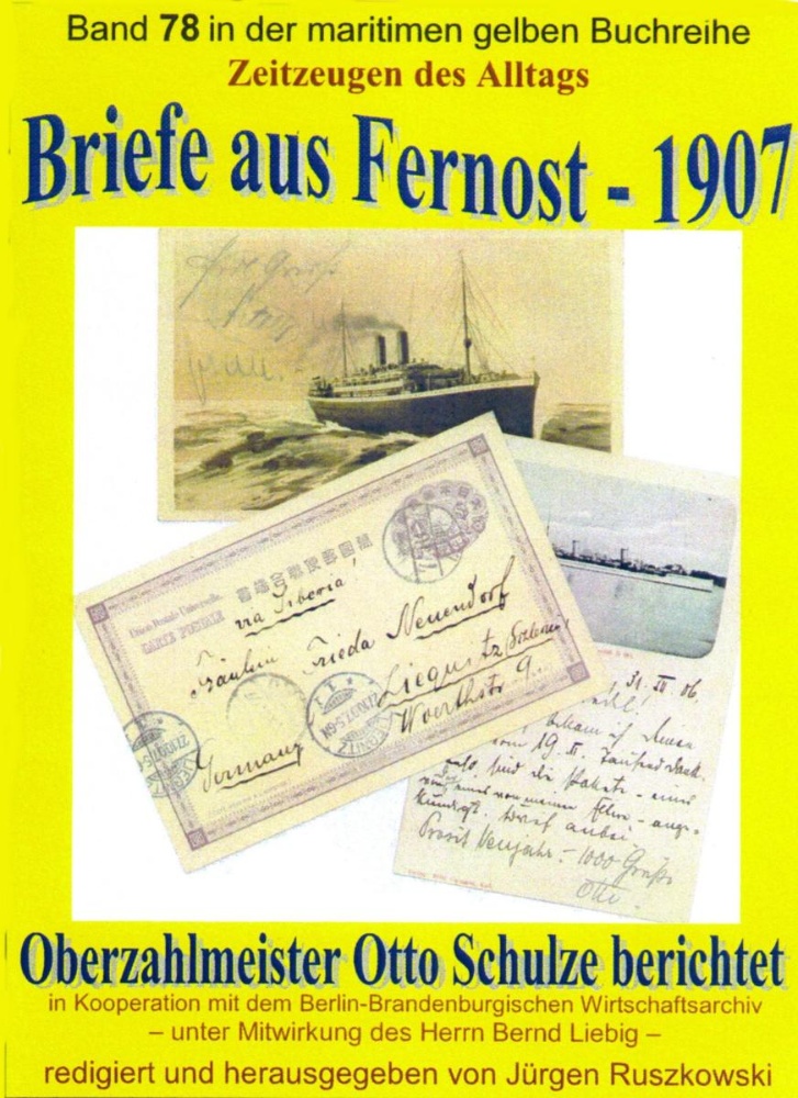 Briefe aus Fernost - 1907 - Oberzahlmeister Otto Schulze berichtet