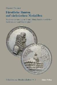 Fürstliche Bauten auf sächsischen Medaillen