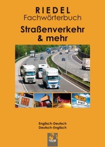 Riedel Fachwörterbuch: Straßenverkehr & mehr