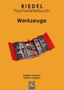 Riedel Fachwörterbuch: Werkzeuge