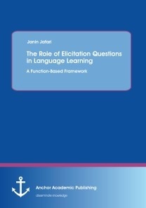 The Role of Elicitation Questions in Language Learning: A Function-Based Framework