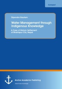 Water Management through Indigenous Knowledge: A Case of Historic Settlement of Bhaktapur City, Nepal