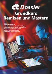 c't Dossier: Grundkurs Remixen und Mastern