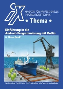 iX Thema: Einführung in die Android-Programmierung mit Kotlin