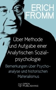 Über Methode und Aufgabe einer Analytischen Sozialpsychologie. Bemerkungen über Psychoanalyse und historischen Materialismus