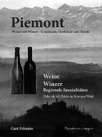 Piemont  - Winzer, Weine und regionale Köstlichkeiten
