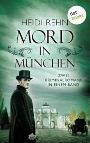 Mord in München: Zwei Kriminalromane in einem eBook: 