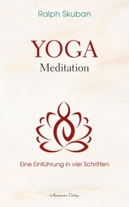 Yoga-Meditation - Eine Einführung in vier Schritten