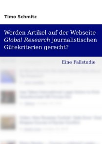 Werden Artikel auf der Webseite Global Research journalistischen Gütekriterien gerecht?