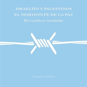Israelíes y palestinos, el horizonte de la paz