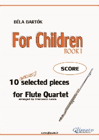 For Children -  Easy Flute Quartet ( SCORE)