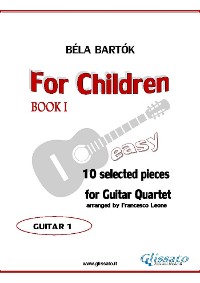 For Children by Bartok -  Easy Guitar Quartet (GUITAR 1)
