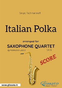 Italian Polka - Saxophone Quartet SCORE
