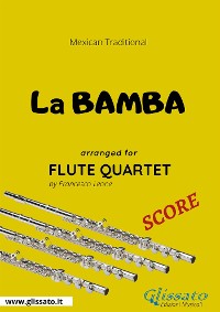 La Bamba - Flute Quartet SCORE