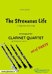 The Strenuous Life - Clarinet Quartet set of PARTS