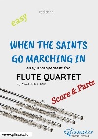 When The Saints Go Marching In - Easy Flute Quartet (score & parts)