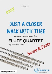 Just A Closer Walk With Thee - Easy Flute Quartet (score & parts)