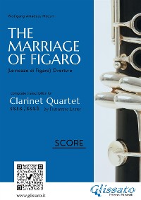 The Marriage of Figaro - Clarinet Quartet (Score)