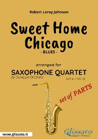 Sweet Home Chicago - Saxophone Quartet set of parts