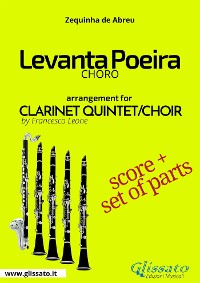 Levanta Poeira - Clarinet Quintet/Choir score & parts