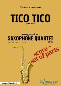 Tico Tico -  Saxophone Quartet score & parts