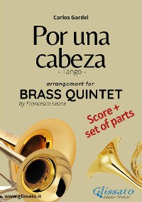 Por una cabeza - Brass Quintet score & parts