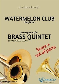 Watermelon Club - Brass Quintet score & parts