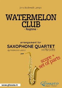 Watermelon Club - Saxophone Quartet score & parts