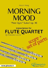 Morning Mood - Flute Quartet score & parts