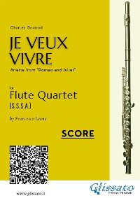 Je veux vivre - Flute Quartet score & parts